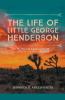 The Life of Little George Henderson