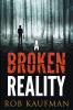 A Broken Reality