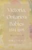 Victoria Ontario's Babies 1894 - 1895