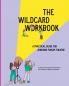 The Wildcard Workbook