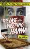 The Case of the Weeping Hamm