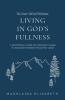 Living in God's Fullness