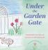 Under the Garden Gate