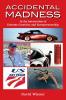 Accidental Madness