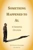 Something Happened to Al; A Dementia Chronicle