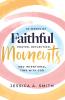 Faithful Moments