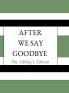 After We Say Goodbye Sibling's Edition