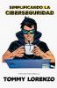 Simplificando la Ciberseguridad