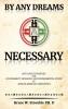 By Any Dreams Necessary