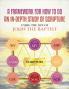 A FRAMEWORK FOR HOW TO DO AN IN-DEPTH STUDY OF SCRIPTURE USING THE LIFE OF JOHN THE BAPTIST