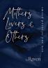 Mothers Lovers & Others