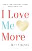 I Love Me More