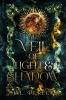 Veil of Light and Shadow