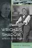 In Wright's Shadow - Architect Taylor Woolley