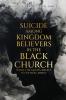 Suicide Among Kingdom Believers in the Black Church