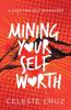 Mining Your Self-Worth