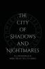The City of Shadows and Nightmares