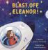 Blast Off Eleanor!