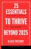 25 Essentials to Thrive in Business