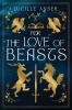 For the Love of Beasts