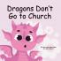Dragons Don't Go to Church