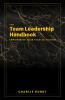 The Team Leadership Handbook