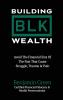 Building BLK Wealth