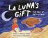 La Luna's Gift