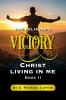 The Believer's Victory Christ living in Me.