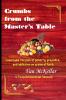 Crumbs from the Master's Table