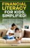 Financial Literacy For Kids Simplified!