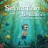 Sebastian and the Seabass