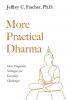 More Practical Dharma