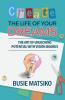 Create the Life of your Dreams
