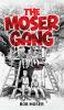 The Moser Gang