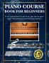 PIANO COURSE BOOK FOR BEGINNERS