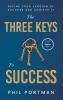 The Three Keys to Success