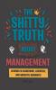 The Shitty Truth About Management