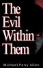 The Evil Within Them