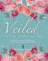 Veiled In Truth Goodness & Beauty