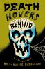 Death Hovers Behind