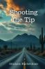 Shooting the Tip