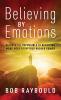 Believing by Emotions
