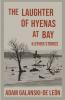 The Laughter of Hyenas At Bay & Other Stories