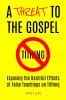 A Threat to the Gospel