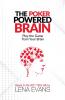 The Poker Powered Brain