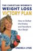 The Christian Women's Weight Loss Victory Plan