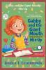 Gabby and the Giant Mouth Mix-Up
