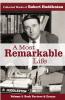A Most Remarkable Life