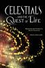 Celestials and the Quest of Life